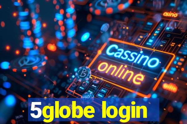 5globe login